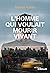L'homme qui voulait mourir ...