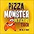 Pizza Monster Detective Thick