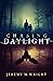 Chasing Daylight (A Calloway and Caster Mystery Book 1)