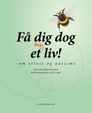 Få dig dog et (godt) liv! - om stress og autisme
