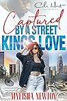 Book cover for Captured By A Street King's Love: An African American Romance