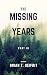 The Missing Years- Part III...