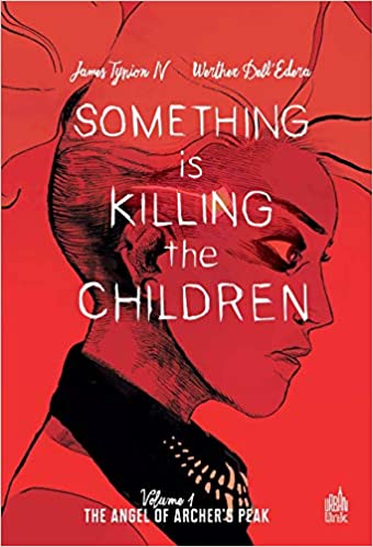 Something is killing the children, Tome 1 : The angel of Archer's Peak