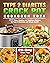 Type 2 Diabetes Crock Pot Cookbook 2020: 200 Easy, Healthy and Delicious Recipes for Type 2 Diabetes and Whole Health ( 28-Day Meal Plan )