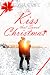 The Kiss that Saved Christmas by Elysia Strife