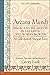 Arcana Mundi: A Collection of Ancient Texts: Magic and the Occult in the Greek and Roman Worlds