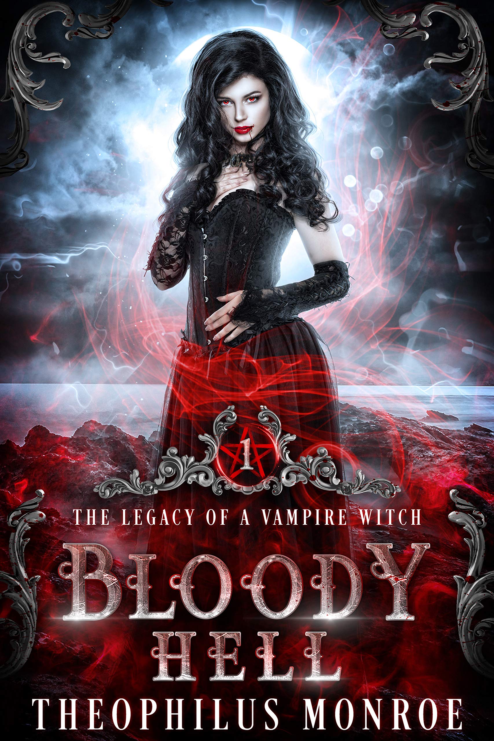 Bloody Hell (The Legacy of a Vampire Witch #1)