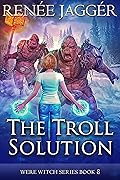 The Troll Solution