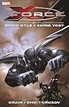X-Force by Craig Kyle & Chris Yost by Craig Kyle