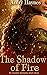 The Shadow of Fire
