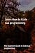 Learn How to Code Lua programming: The Beginners Guide to Code Lua programming