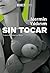 Sin tocar