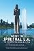 Guide to Spiritual L. A. by Catherine Auman Guide to Spiritual L. A. by Catherine Auman