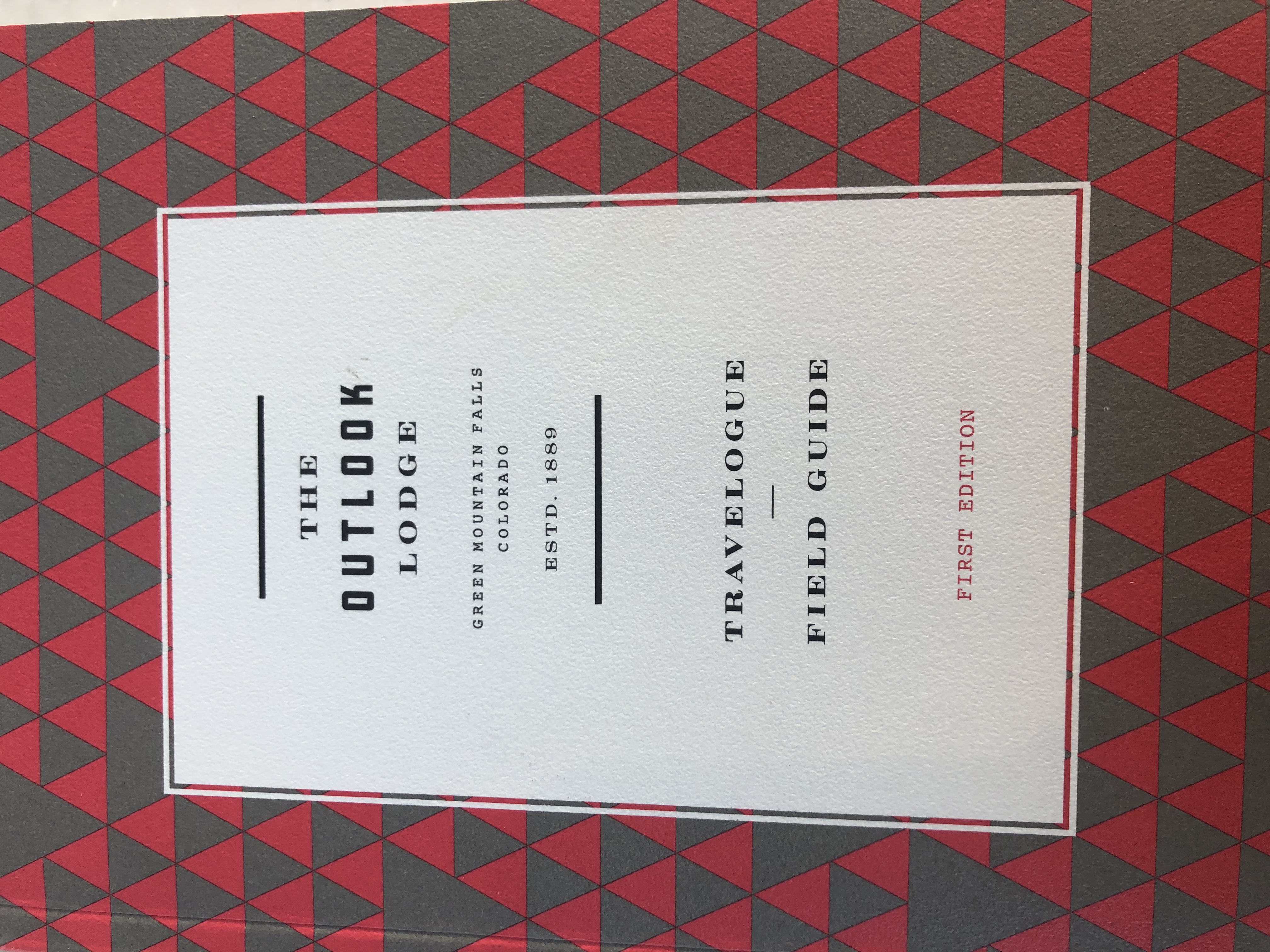 The Outlook Lodge: Travelogue & Field Guide