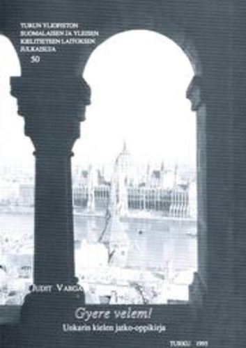 Gyere velem! Unkarin kielen jatko-oppikirja (Paperback)