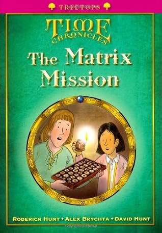 The Matrix Mission (Time Chronicles, #4)