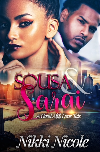 Sousa & Sarai A Hood A$$ Love Tale