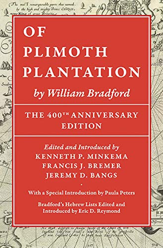 Of Plimoth Plantation by William Bradford: The 400th Anniversary Edition (Hardcover)