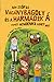 Vagánybagoly és a Harmadik Á, Avagy Mindenki Lehet Más by Zsófia Bán
