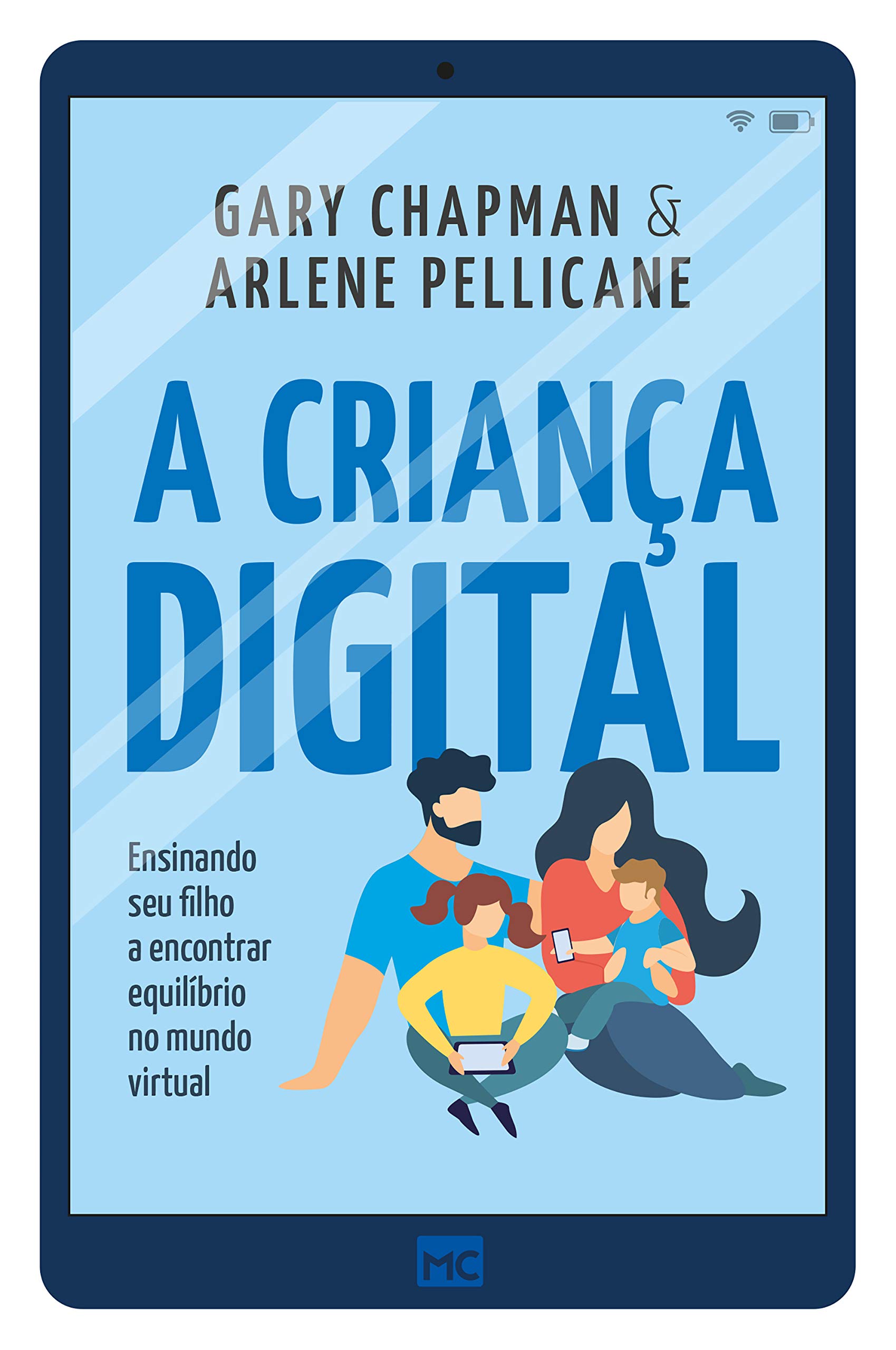 A criança digital: Ensinando seu filho a encontrar equilíbrio no mundo virtual (Portuguese Edition)