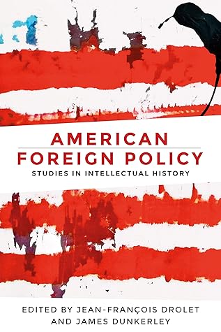 American foreign policy: Studies in intellectual history