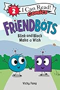 Friendbots: Blink and Block Make a Wish