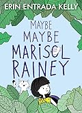 Maybe Maybe Marisol Rainey (Maybe Marisol, #1)