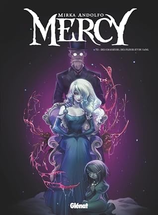 Mercy, Tome 2 : Des chasseurs, des fleurs et du sang