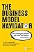 Business Model Navigator, The: The Strategies Behind The Most Successful Companies (Financial Times Series)