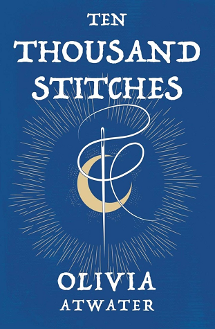 Ten Thousand Stitches (Regency Faerie Tales, #2) Ten Thousand Stitches (Regency Faerie Tales, #2)