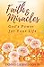 Faith & Miracles: Unleash t...