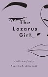 The Lazarus Girl: A Collection of Poetry Book cover for The Lazarus Girl: A Collection of Poetry