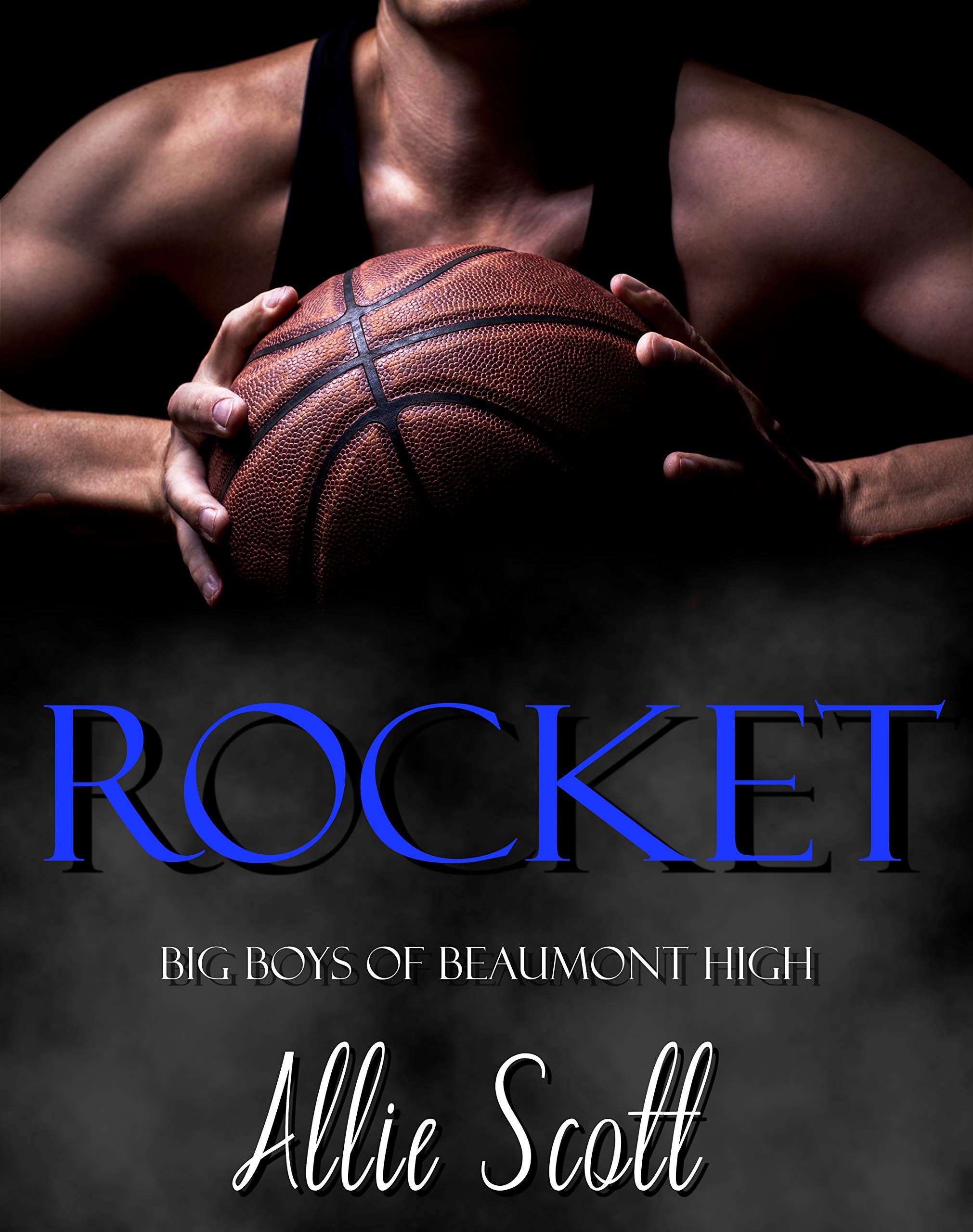 Rocket (Big Boys of Beaumont High #2)