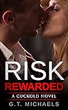 Risk Rewarded:  A...