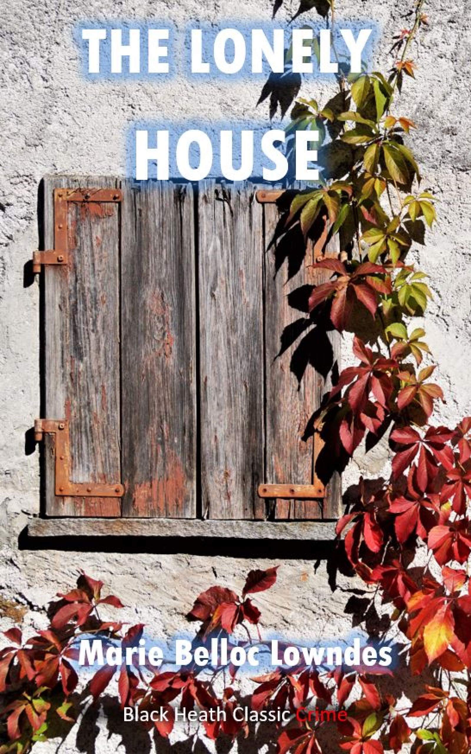 The Lonely House: A Hercules Popeau Mystery (Black Heath Classic Crime)