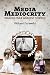 Media Mediocrity–Waging War...