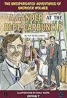 A Gander at the Blue Carbuncle (The Unexpurgated Adventures of Sherlock Holmes)