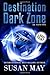 Destination Dark Zone: Six Twisted Tales