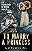 To Marry a Princess (Chroni...