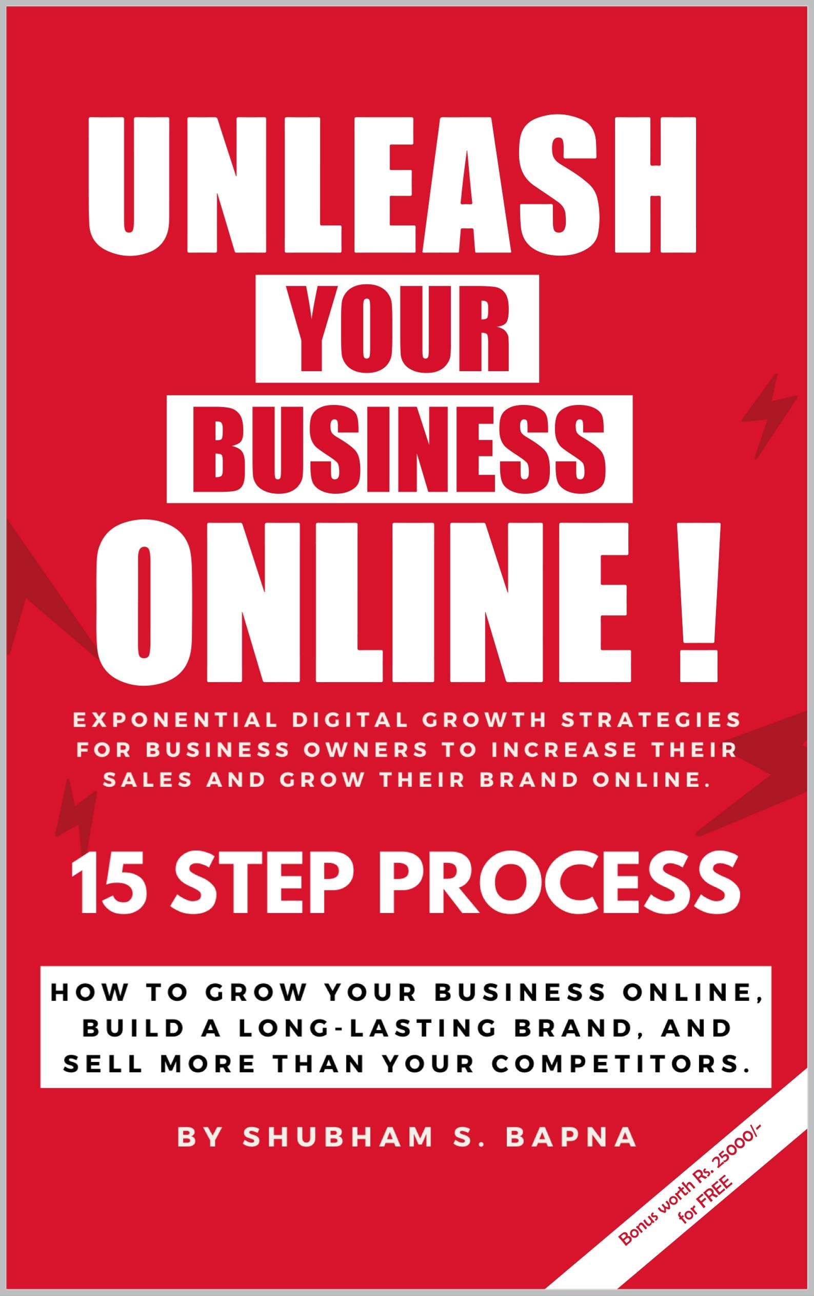 Unleash Your Business Online! 2023 Edition: Build A Long Lasting Brand And Sell More Than your Competitors. (Kindle Edition)