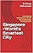 Singapore -World's Smartest City by Srinivas Mahankali