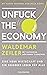 Unfuck the Economy by Waldemar Zeiler