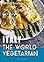 Italy: The World Vegetarian