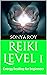 Reiki Level 1  by Sonya Roy