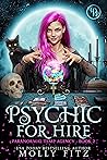 Psychic for Hire by Molly Fitz