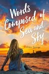 Words Composed of Sea and Sky by Erica George