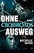 Ohne Ausweg (Crossroads 2) by Michelle Raven