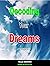 Decoding Your Dreams Part Two by Tella Olayeri