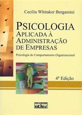 Psicologia aplicada à administração de empresas: Psicologia do comportamento organizacional