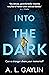 Into The Dark